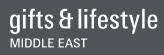 阿拉伯联合酋长国迪拜国际礼品及家居用品展览会(GIFT & LIFEST