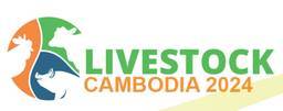 柬埔寨金边国际畜牧业展览会(LIVESTOCK CAMBODIA)